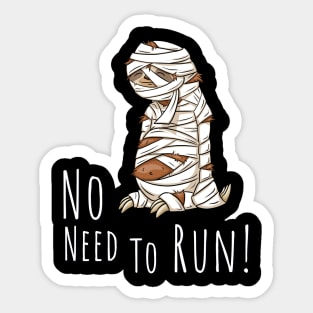 No Need To Run Mummy Halloween Art Sleepy Sloth Sticker